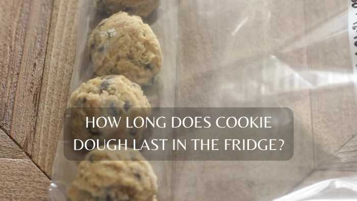 How Long Does Cookie Dough Last in the Fridge